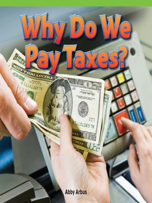 Cover of Why Do We Pay Taxes?